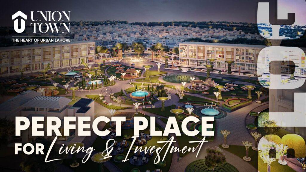 Discover Union Town's Prime Location Your Perfect Place for Living and Investment