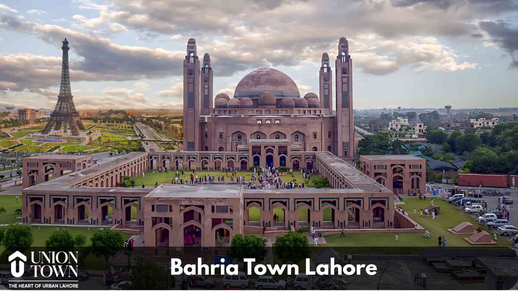 Bahria Town Lahore - Best Area to Live in Lahore