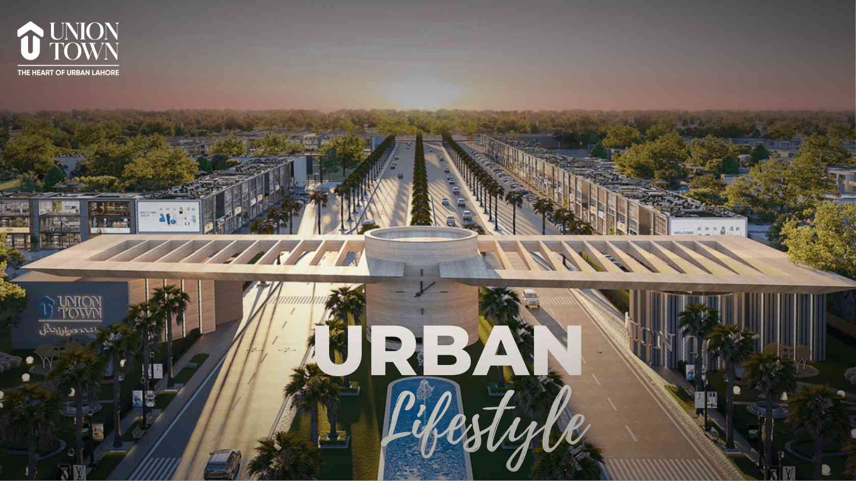Why Choose Union Town, Lahore